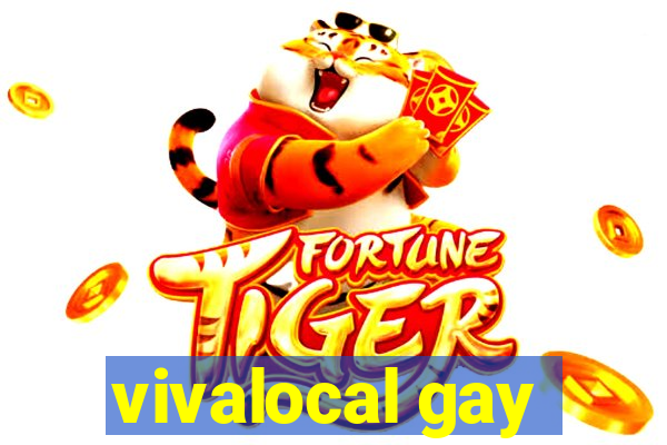 vivalocal gay